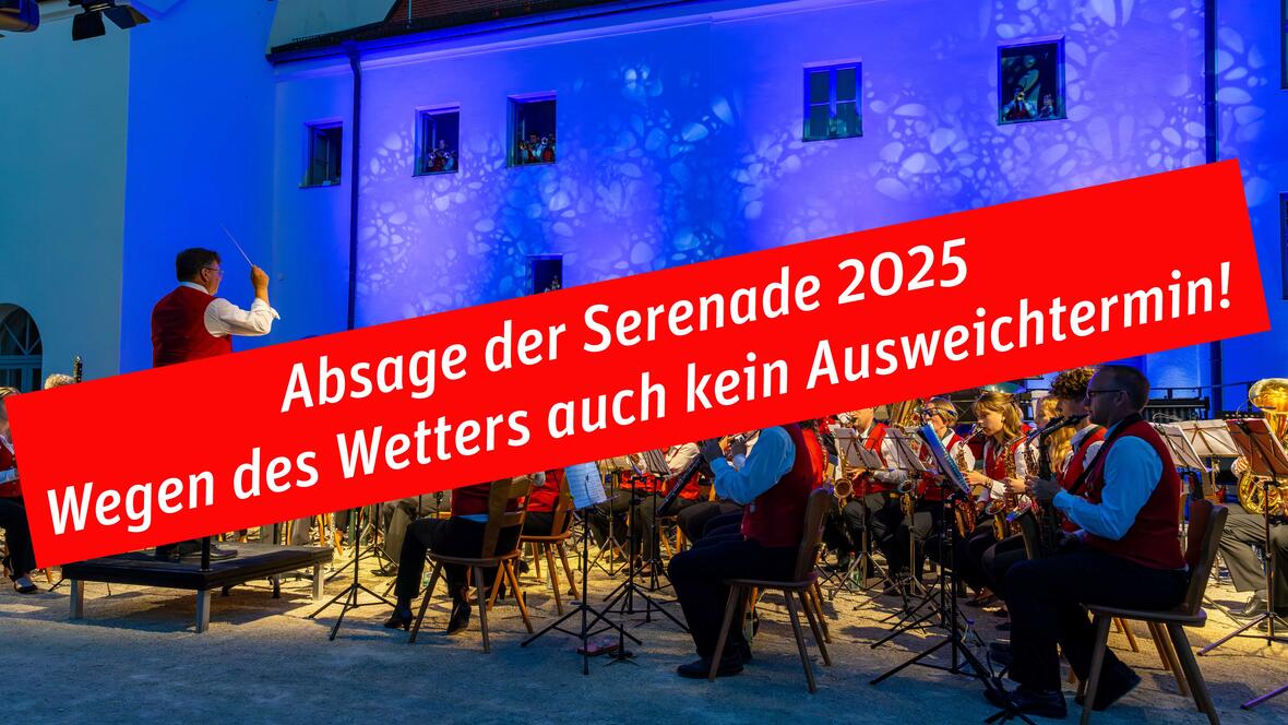 Absage der Serenade der Stadtkapelle Rain