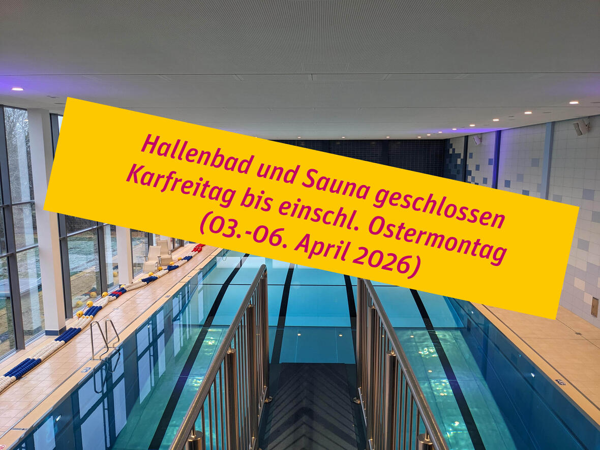 Hallenbad Rain von Karfreitag bis einschließlich Ostermontag - 03.-06. April 2026 - geschlossen