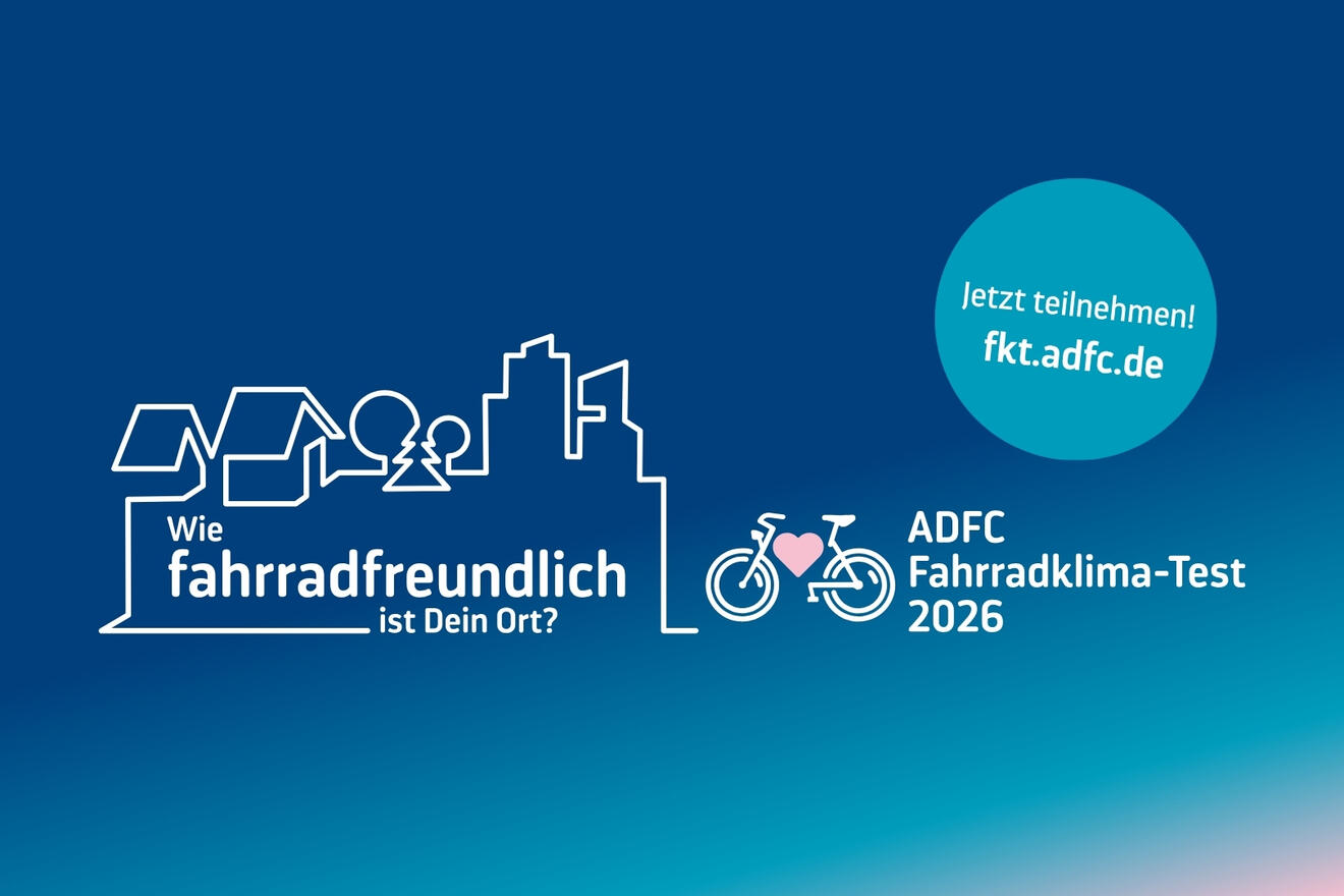 ADFC Fahrradklimatest - Befragung Ihrer Einschätzung zur Fahrradfreundlichkeit vor Ort