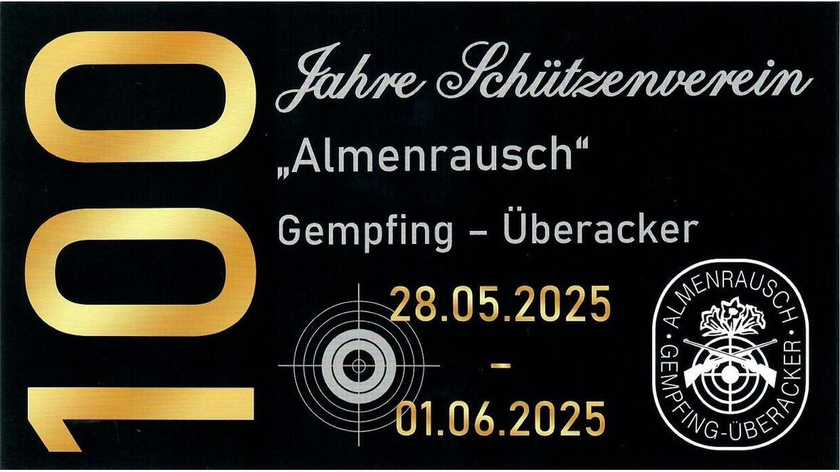 100-jähriges Jubiläum des Schützenvereins "Almenrausch" Gempfing-Überacker