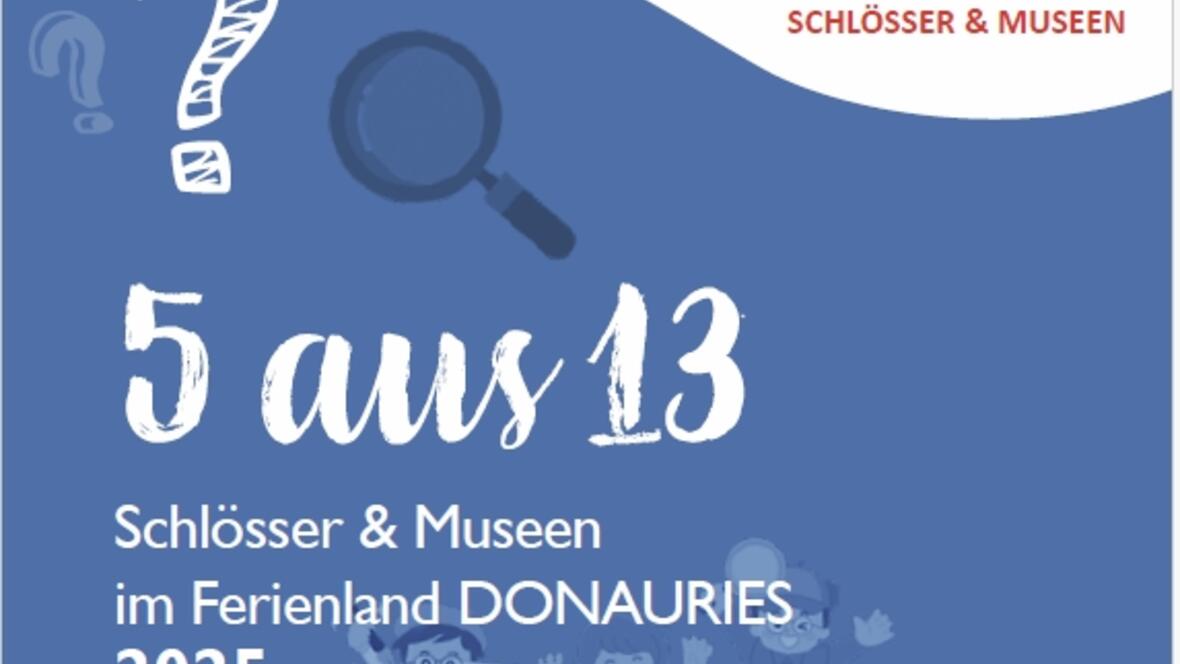 Rätselheft "5 aus 13" der Schlösser und Museen im Ferienland DONAURIES