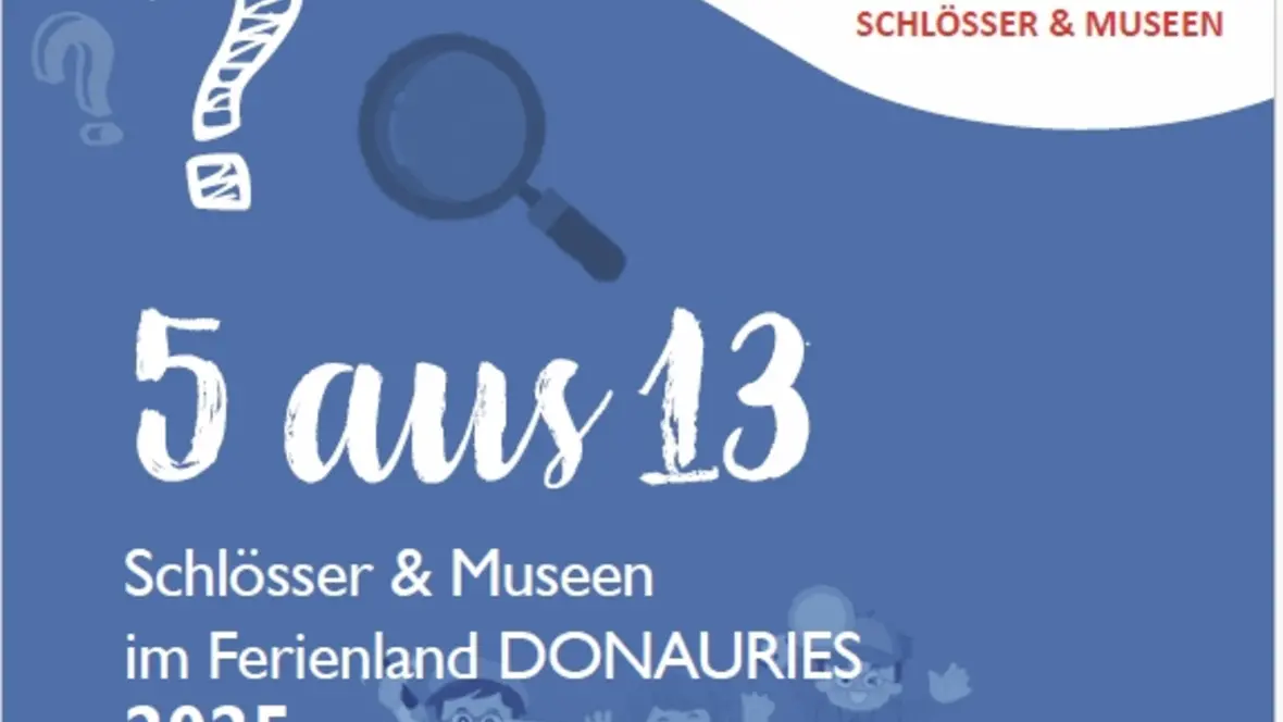 Rätselheft "5 aus 13" der Schlösser und Museen im Ferienland DONAURIES