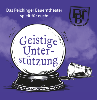 Das Peichinger Bauerntheater spielt: "Geistige unterstützung"